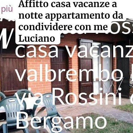 Villetta Rossini Appartamento Da Condividere Con Me Luciano Servizio Ospiti Taxi Driver Navetta No Wifi 2 Camera Da Letto Per 5 Persone Valbrembo Eksteriør billede